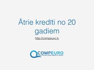 krediti no 20 gadiem